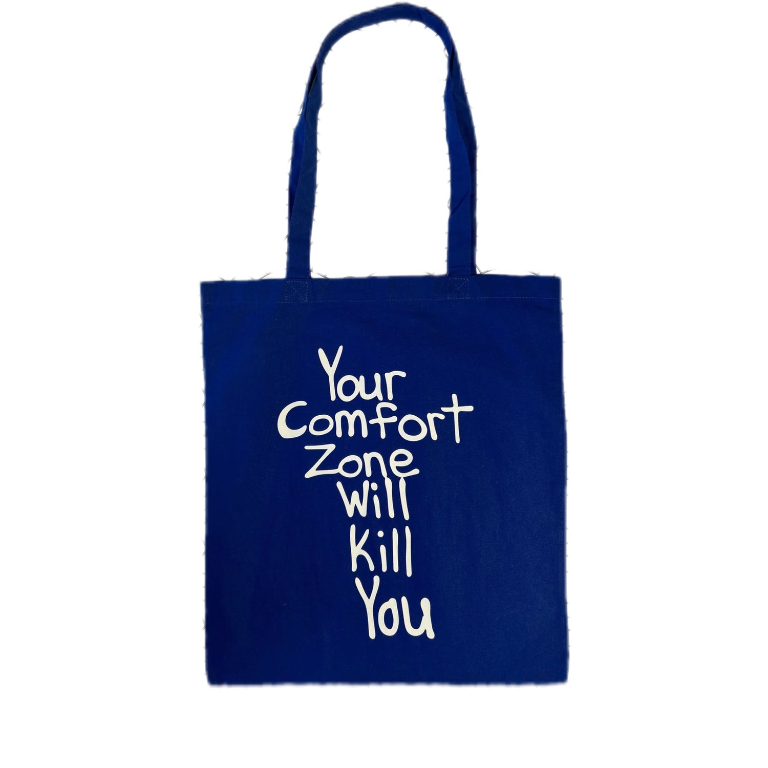 Custom nation tote-your comfort zone will kill you(blue)